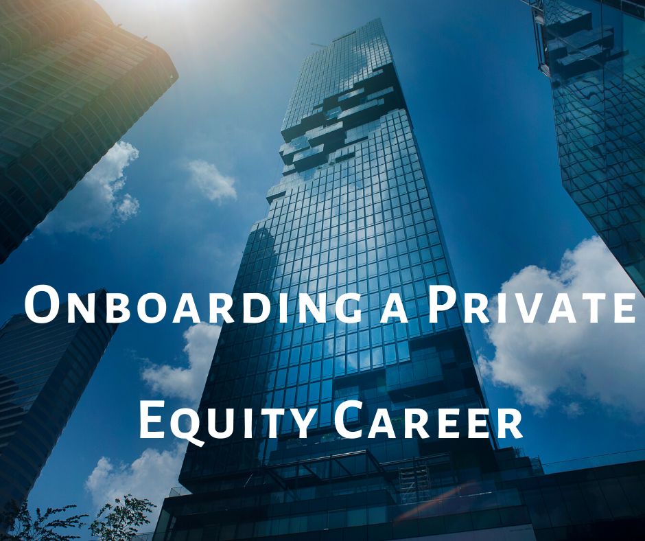 Onboarding a Private Equity Career: The Skill Prerequisites