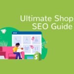 Ultimate Shopify SEO Guide