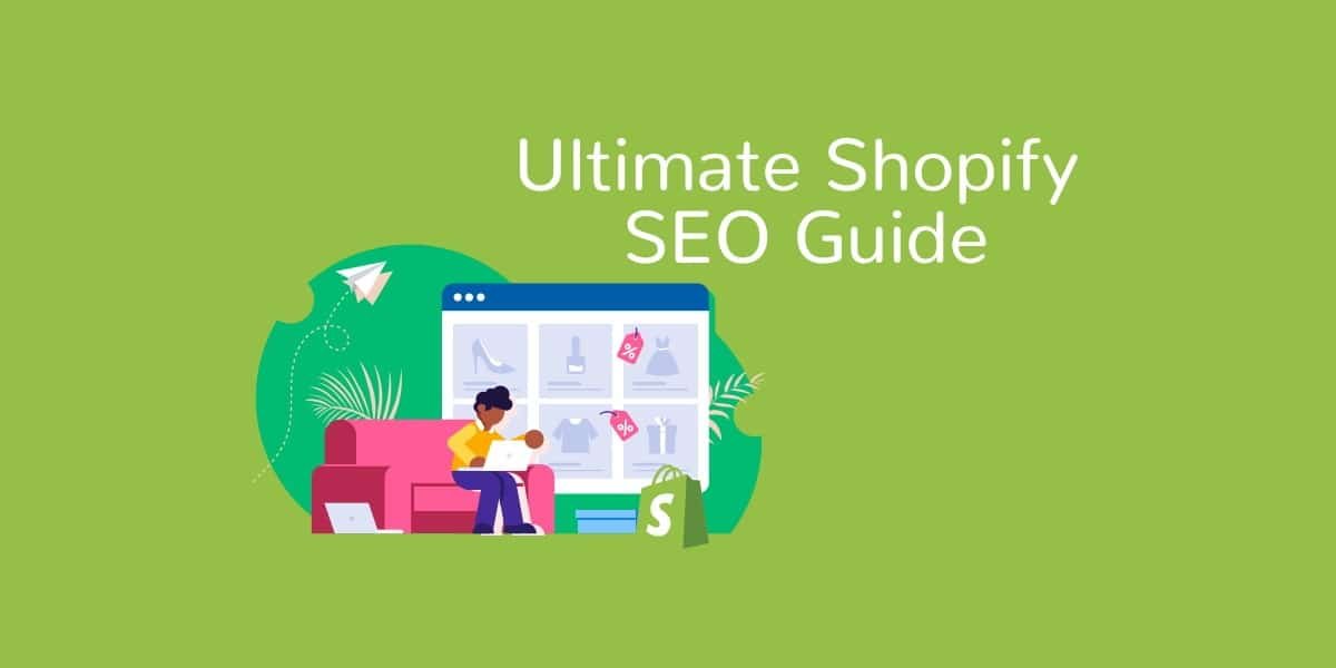 The Ultimate Shopify SEO Guide to Increase Revenue