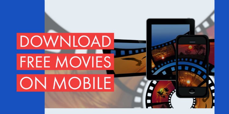 11 Great Sites To Download Free Movies In Mobile Phone / Tablet