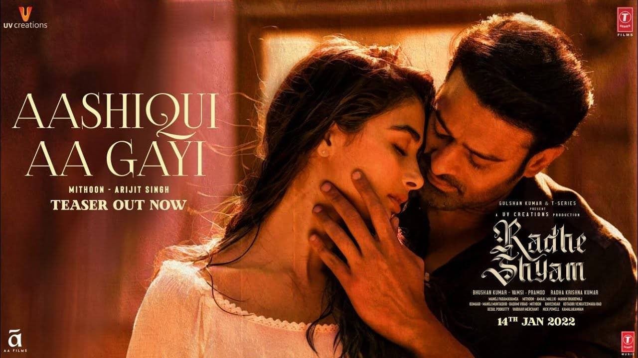 Aashiqui Aa Gayi (Teaser) | Radhe Shyam | Prabhas, Pooja Hegde | Mithoon, Arijit Singh | Bhushan K