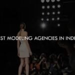 Modelling Agencies in India