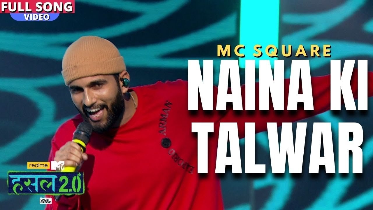 Naina ki Talwar | MC SQUARE | Hustle 2.0