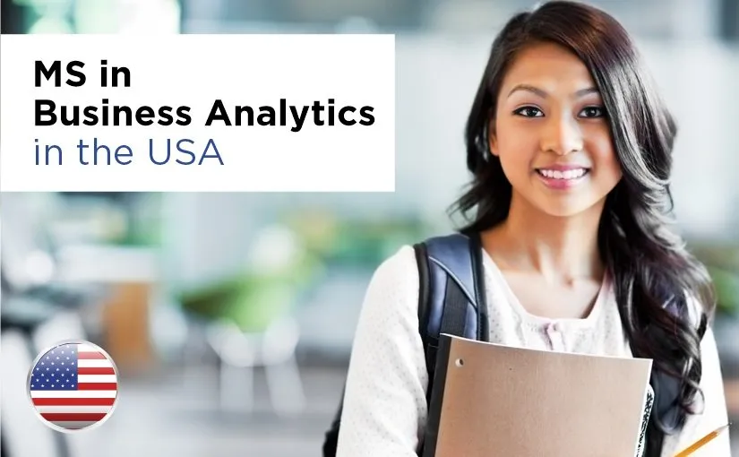 Everything You Need to Know About Pursuing an MS in Business Analytics in USA