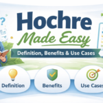 hochre, hochre meaning, hochre definition, hochre benefits, hochre use cases, hochre explained