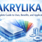 Akrylika, acrylic material, Akrylika uses, Akrylika benefits, acrylic sheets, PMMA, acrylic guide, acrylic for art, acrylic for DIY,