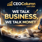 CEOcolumn com usa: We Talk Business, We Talk Money