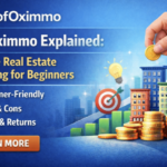 SofOximmo Explained: Passive Real Estate Investing for Beginners