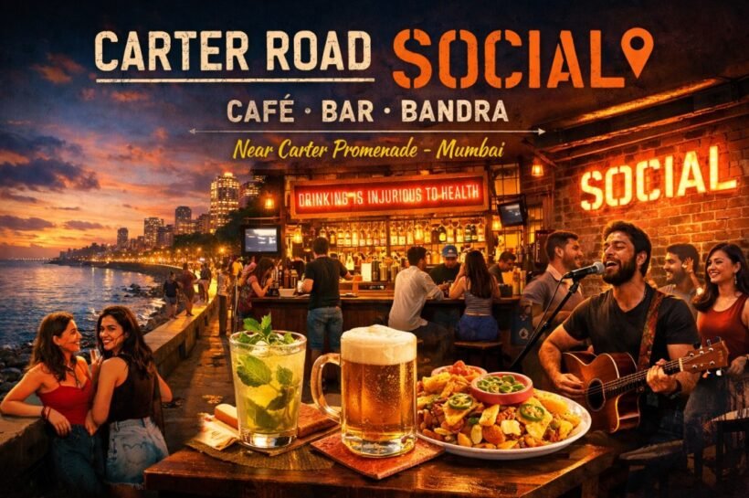 Carter Road Social Mumbai – Popular Café & Bar in Bandra Near Carter Promenade