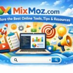 MixMoz.com – Explore the Best Online Tools, Tips & Resources