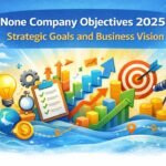 None Company Objectives 2025: Strategic Goals and Business Vision
