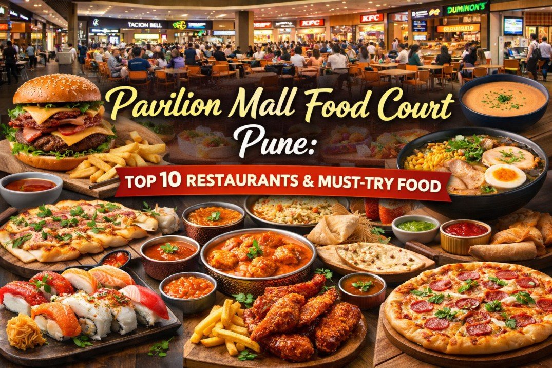 Pavilion Mall Food Court Pune: Top 10 Restaurants & Must-Try Food