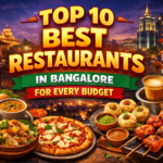Top 10 Best Restaurants in Bangalore for Every Budget