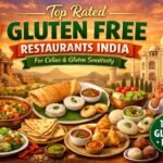 Top Rated Gluten Free Restaurants India for Celiac & Gluten Sensitivity