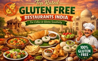 Top Rated Gluten Free Restaurants India for Celiac & Gluten Sensitivity