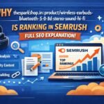 Why “thesparkshop.in:product/wireless-earbuds-bluetooth-5-0-8d-stereo-sound-hi-fi” Is Ranking in Semrush – Full SEO Explanation