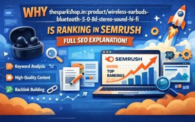 Why “thesparkshop.in:product/wireless-earbuds-bluetooth-5-0-8d-stereo-sound-hi-fi” Is Ranking in Semrush – Full SEO Explanation