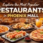 Explore the Most Popular Restaurants in Phoenix Mall