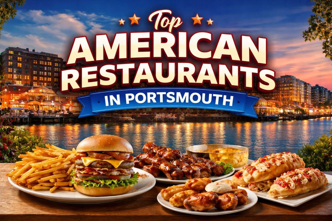 Top American Restaurants in Portsmouth Everyone Should Try Once