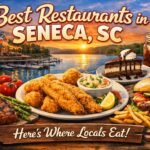 What Are the Best Restaurants in Seneca, SC? Here's Where Locals Eat