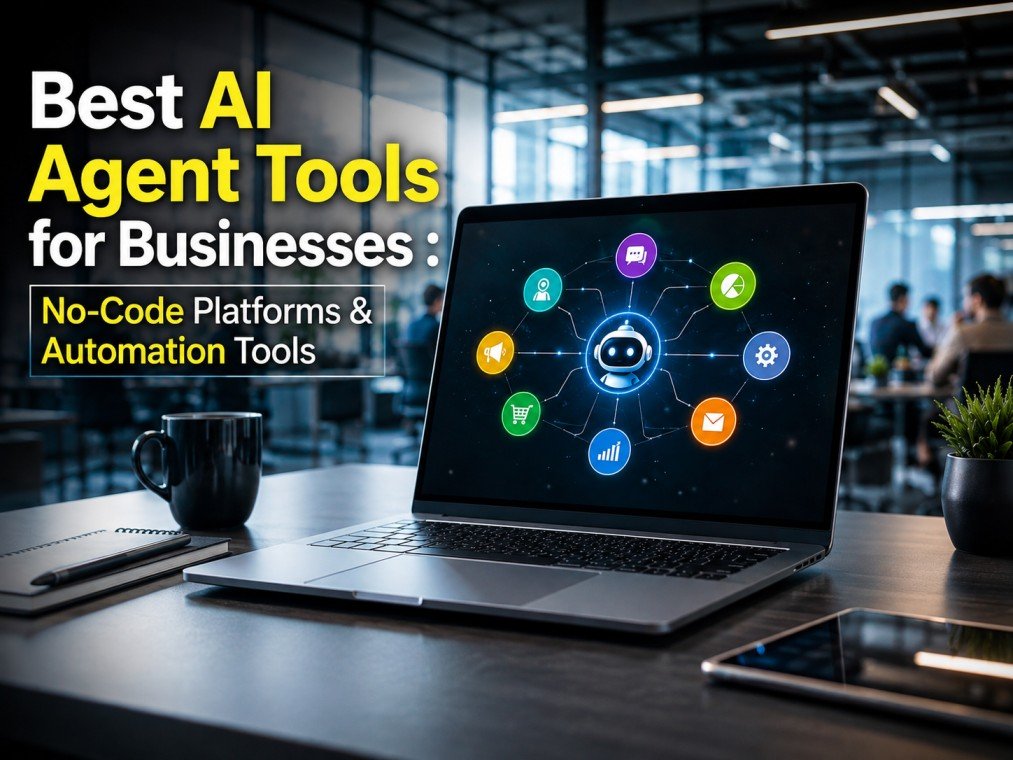 Best AI Agent Tools for Businesses in 2026: No-Code Platforms & Automation Tools