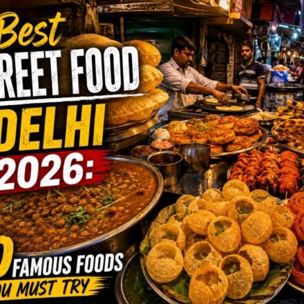 Best Street Food in Delhi in 2026: 20 Famous Foods You Must Try