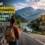 Best weekend getaways near Delhi including hill stations heritage destinations and nature escapes