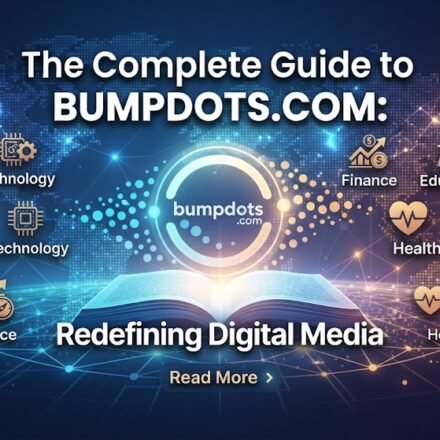 Discover bumpdots.com, an independent digital publication launched in 2024 delivering research-backed insights across business, tech, finance, health & travel.