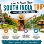 How to Make Your South India Trip Smooth and Unforgettable