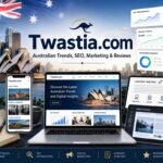 Twastia.com Explained: Australian Trends, Digital Marketing, SEO, Website Design, Content Writing & More