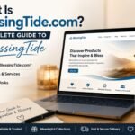 What Is BlessingTide.com complete guide to BlessingTide