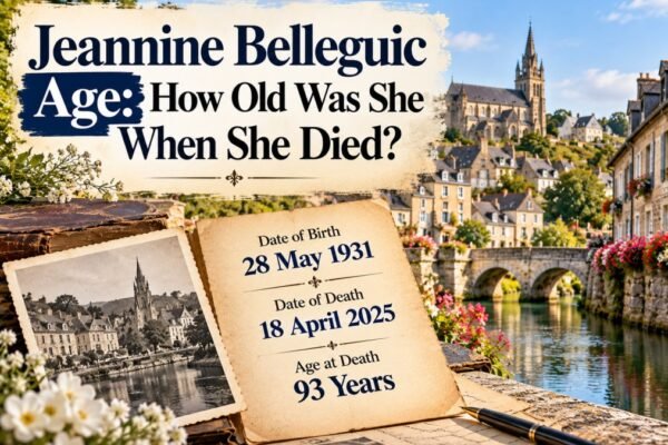 Jeannine Belleguic Age: How Old Was She When She Died?